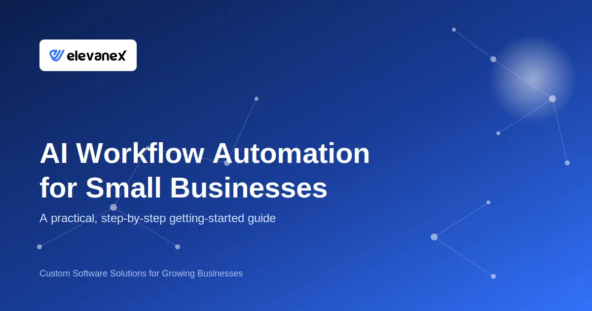 AI Workflow Automation for Small Businesses: A Practical Getting-Started Guide